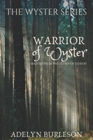 Warrior of Wyster: Derived from the story of Gideon (The Wyster Series) 1696475961 Book Cover