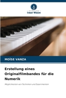 Erstellung eines Originalfilmbandes für die Numerik (German Edition) 6208042674 Book Cover