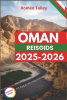 OMAN REISGIDS 2025-2026: Verken de mystiek van het Arabische schiereiland (Dutch Edition) B0F229CKQX Book Cover
