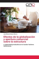 Efectos de la globalización y apertura comercial sobre la estructura 6202249722 Book Cover