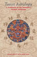 Taoist Astrology: A Handbook of the Authentic Chinese Tradition 0892816066 Book Cover