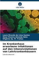 Im Krankenhaus erworbene Infektionen auf den Intensivstationen von Lehrkrankenhäusern 6206620018 Book Cover