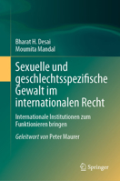 Sexuelle Und Geschlechtsspezifische Gewalt Im Internationalen Recht: Internationale Institutionen Zum Funktionieren Bringen 9819901545 Book Cover