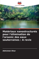 Matériaux nanostructurés pour l'élimination de l'arsenic des eaux souterraines: A revie 6205662531 Book Cover