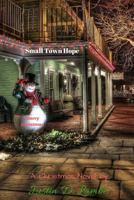 Small Town Hope 154679915X Book Cover