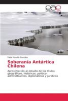 Soberanía Antártica Chilena 6202158697 Book Cover