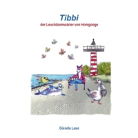 Tibbi: der Leuchtturmwärter von Honigooge (German Edition) 3819263268 Book Cover