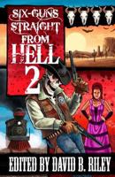 Six Guns Straight From Hell 2 0692277927 Book Cover