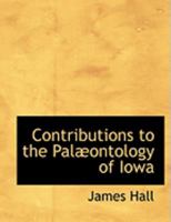 Contributions to the Pal�ontology of Iowa 0469021977 Book Cover