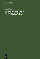 Weg von der Dudennorm: Arno Schmidts Weg von den "Sturenburg-Geschichten" zur "Inselstrasse" 3110128284 Book Cover