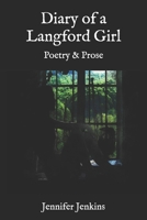 Diary of a Langford Girl: Poetry and Prose 1727156803 Book Cover