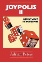 Joypolis II: Resentment & Devolution 1725910438 Book Cover