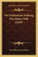 Der Italienische Feldzug Des Jahres 1848 - Primary Source Edition 1018205632 Book Cover