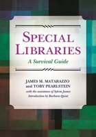 Special Libraries: A Survival Guide 1610692675 Book Cover