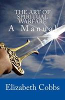 The Art of Spiritual Warfare: A Manual 154634179X Book Cover