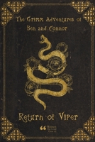The Grimm Adventures of Ben and Connor: Return of Viper 1716597005 Book Cover