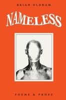 Nameless: Poems & Prose 0578871777 Book Cover
