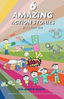 6 Amazing Action Stories by a 6 year old 9811187010 Book Cover