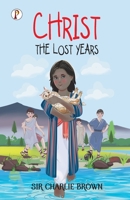 Christ: The Lost Years 8119094557 Book Cover