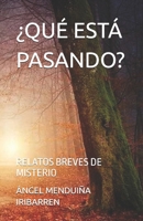 ¿Qué Está Pasando?: Relatos Breves de Misterio B08WSFVBML Book Cover