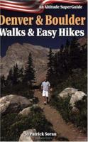 Denver & Boulder Walks and Easy Hikes (Altitude Superguides) 1552650553 Book Cover
