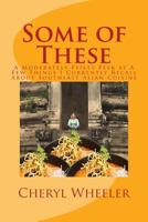 Some of These: A Moderately Feisty Peek at A Few Things I Currently Recall About Southeast Asian Cuisine (Super Half Mini Tomes for Foodies) (Volume 2) 1723559849 Book Cover