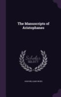 The Manuscripts Of Aristophanes 1167164237 Book Cover