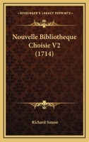Nouvelle Bibliotheque Choisie V2 (1714) 1104886359 Book Cover