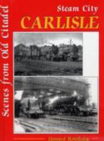 Steam City Carlisle 1903266823 Book Cover