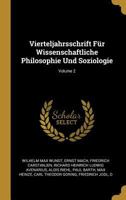 Vierteljahrsschrift Für Wissenschaftliche Philosophie Und Soziologie; Volume 2 0270520686 Book Cover