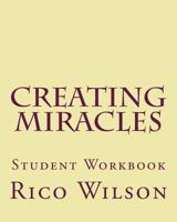 Creating Miracles : Student Workbook 1986440664 Book Cover