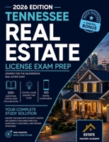 Tennessee Real Estate Exam Guide: Master the Exam with In-Depth Theory, 500 Expertly Explained Practice Questions, Flashcards, and Proven Strategies 180647770X Book Cover