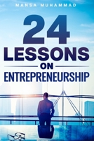 24 Lessons on Entrepreneurship B0C2S1MDGR Book Cover