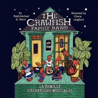 The Crawfish Family Band * La Famille D'Crevisses Musicales 9962629861 Book Cover