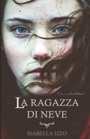 La ragazza di neve 1792187718 Book Cover