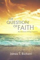 The Question of Faith 1548931071 Book Cover
