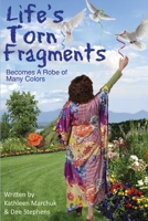 Life's Torn Fragments Becomes a Robe of Many Colors 1098013123 Book Cover