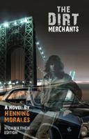 The Dirt Merchants: Highwaymen Edition 0990975134 Book Cover