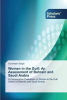 Women in the Gulf: An Assessment of Bahrain and Saudi Arabia 3639700945 Book Cover