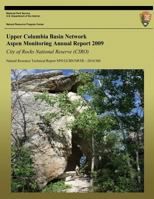 Upper Columbia Basin Network Aspen Monitoring Annual Report 2009: City of Rocks National Reserve 1492753769 Book Cover