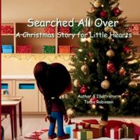 Searched All Over: A Christmas Story for Little Hearts (Searched All Over Series) B0G46LJRXW Book Cover