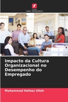 Impacto da Cultura Organizacional no Desempenho do Empregado 6205829541 Book Cover