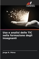 Uso e analisi delle TIC nella formazione degli insegnanti (Italian Edition) 6206444856 Book Cover