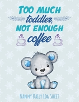Nanny Daily Log Sheet: Cute Gift For New Parents - Record Date Feed Diapers Sleep Activities Shopping List & Notes - Baby Health Diary - Large Size 8.5" x 11" 1670046400 Book Cover