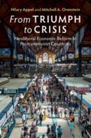 From Triumph to Crisis: Neoliberal Economic Reform in Postcommunist Countries 110843505X Book Cover