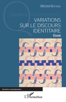 Variations sur le discours identitaire: Essai (Questions Contemporaines) (French Edition) 2343157022 Book Cover