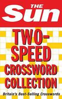 The Sun Two-Speed Crossword Collection: 160 two-in-one cryptic and coffee time crosswords 0007281080 Book Cover