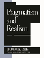 Pragmatism and Realism (Studies in Epistemology & Cognitive Theory) 0847683508 Book Cover