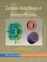 Computer Aided Design of Electrical Machines 9352300661 Book Cover