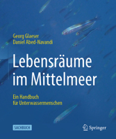 Lebensräume im Mittelmeer: Ein Handbuch für Unterwassermenschen 3662663570 Book Cover